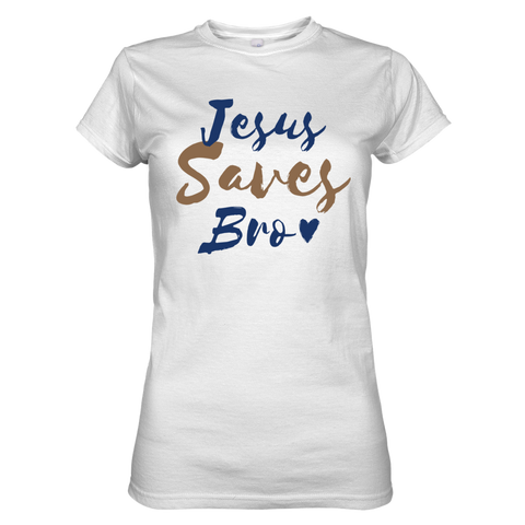 Jesus Saves Bro!
